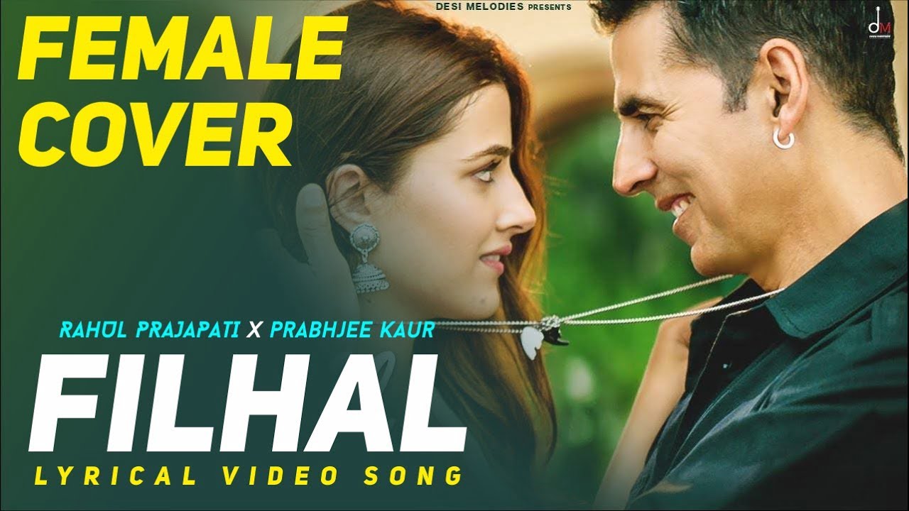 Filhaal Lyrics – B Praak - Akshay Kumar | Lyricsplaylist.com