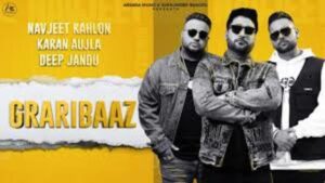 Graribaaz Lyrics - Navjeet Kahlon