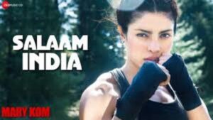 Salaam India Lyrics - Mary Kom