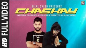 Chaskay Lyrics - Bilal Saeed