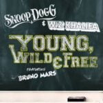 Young, Wild & Free Lyrics- Snoop Dogg, Wiz Khalifa(feat. Bruno Mars)